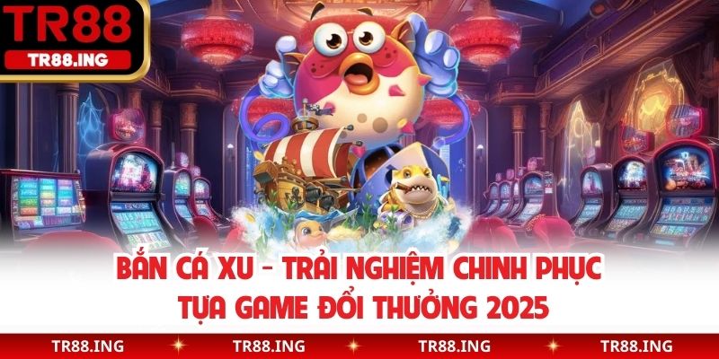 Bắn cá xu